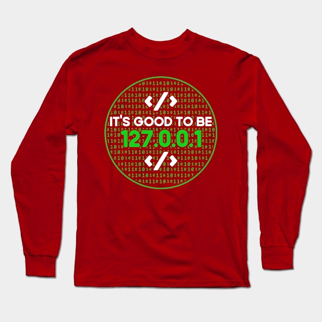 It's Good To Be Home Programmer Software Developer Long Sleeve T-Shirt by Toeffishirts